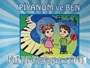 Piyanom ve Ben 1 <br /> 6-14 Yaş İlköğretim Öğrencileri İçin Piyano Metodu