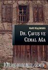 Dr. Çavuş ve Cemal Ağa
