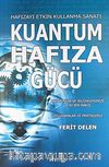 Kuantum Hafıza Gücü & Hayatınıza ve Bildiklerinize Yeni Bir Bakış