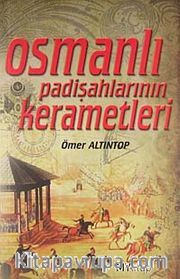 Osmanlı Padişahlarının Kerametleri