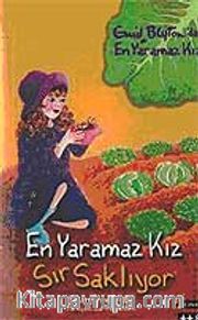 En Yaramaz Kız Sır Saklıyor