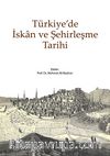 Türkiye'de İskan ve Şehirleşme Tarihi