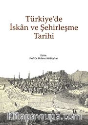 Türkiye'de İskan ve Şehirleşme Tarihi