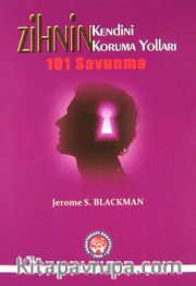 Zihnin Kendini Koruma Yolları <br /> 101 Savunma