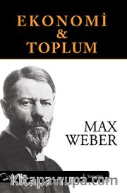 Ekonomi ve Toplum (2 Cilt)