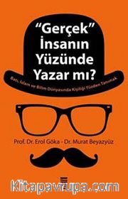 Gerçek İnsanın Yüzünde Yazar mı?