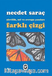 Farklı Çizgi <br /> Alevilik, Sol ve Avrupa Yazıları