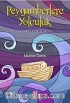 Peygamberlere Yolculuk & Davet Öyküleri