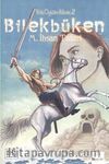 Bilekbüken / Yitik Öyküler Kitabı -2