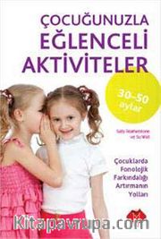 Çocuğunuzla Eğlenceli Aktiviteler (30-50 Aylar)