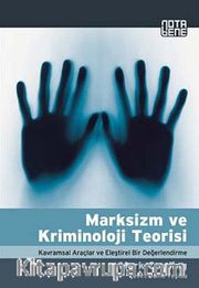 Marksizm ve Kriminoloji Teorisi <br /> Kavramsal Araçlar ve Eleştirel Bir Değerlendirme