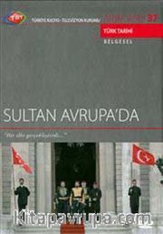 TRT Arşiv Serisi 37 / Sultan Avrupa'da