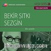 TRT Arşiv Serisi 28 / Bekir Sıtkı Sezgin'den Seçmeler