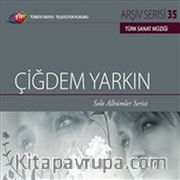 TRT Arşiv Serisi 35 / Çiğdem Yarkın - Solo Albümler Serisi