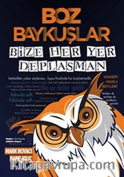 Boz Baykuşlar <br /> Bize Her Yer Deplasman
