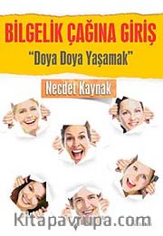 Bilgelik Çağına Giriş <br /> Doya Doya Yaşamak