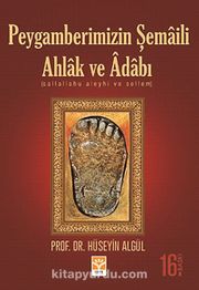 Peygamberimizin Şemaili Ahlak ve Adabı (s.a.s.)