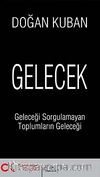 Gelecek & Geleceği Sorgulamayan Toplumların Geleceği