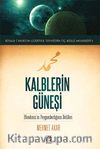 Kalblerin Güneşi & Efendimiz'in Peygamberliğinin Delilleri