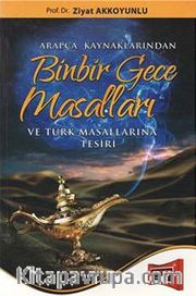 Arapça Kaynaklardan Birbir Gece Masalları ve Türk Masallarına Tesiri