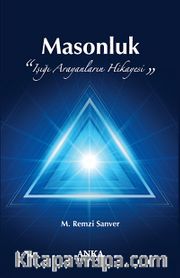 Masonluk "Işığı Arayanların Hikayesi"
