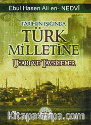 Tarih'in Işığında Türk Milletine Uyarı ve Tavsiyeler (Cep Boy)