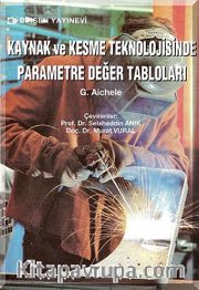 Kaynak ve Kesme Teknolojisinde Parametre Değer Tabloları
