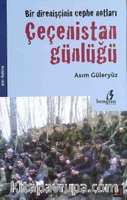 Bir Direnişçinin Cephe Notları - Çeçenistan Günlüğü