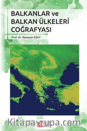 Balkanlar ve Balkan Ülkeleri Coğrafyası