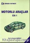 Motorlu Araçlar Cilt:1