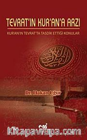 Tevrat'ın Kur'an'a Arzı <br /> Kur'an'ın Tevrat'ta Tasdik Ettiği Konular