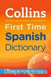 Collins First Time Spanish Dictionary