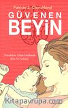 Güvenen Beyin & Nörobilim Ahlak Hakkında Bize Ne Anlatır?