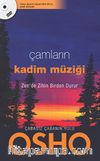 Çamların Kadim Müziği & Zen'de Zihin Birden Durur