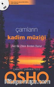 Çamların Kadim Müziği <br /> Zen'de Zihin Birden Durur