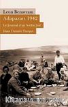 Adapazarı 1942 & Le Journal d'un Soldat Juif Dans L'Armée Turque