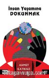 İnsan Yaşamına Dokunmak