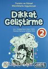 Dikkat Geliştirme 2 / Yaratıcı ve Görsel Etkinliklerle Uygulamalı