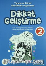 Dikkat Geliştirme 2 / Yaratıcı ve Görsel Etkinliklerle Uygulamalı