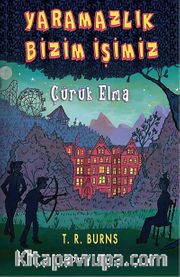 Çürük Elma <br /> Yaramazlık Bizim İşimiz