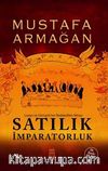 Satılık İmparatorluk & Lozan ve Osmanlı'nın Reddedilen Mirası