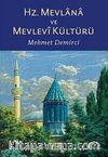 Hz. Mevlana ve Mevlevi Kültürü