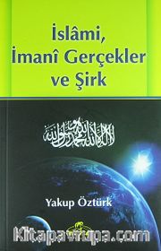 İslami, İmami Gerçekler ve Şirk