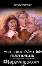 Modern Batı Düşüncesinin Felsefi Temelleri <br /> Din ve İnsan Algısı Üzerine Bir Değerlendirme