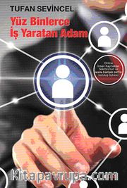 Yüz Binlerce İş Yaratan Adam