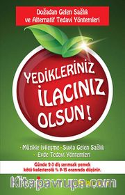Yedikleriniz İlacınız Olsun!