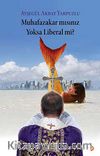 Muhafazakar mısınız Yoksa Liberal mi?