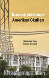 Osmanlı Mülkünde Amerikan Okulları