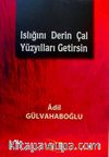 Islığını Derin Çal Yüzyılları Getirsin