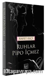 Ruhlar Pipo İçmez